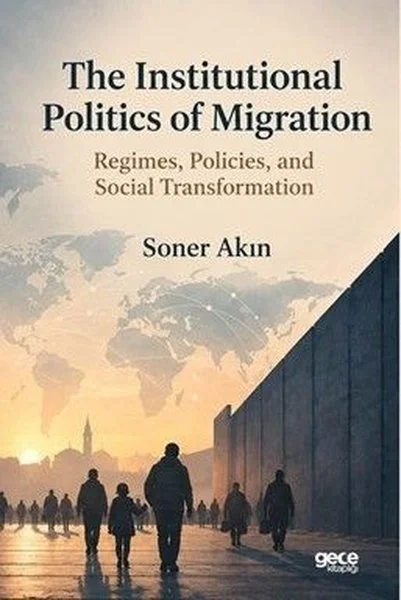 The Institutional Politics Of Migration