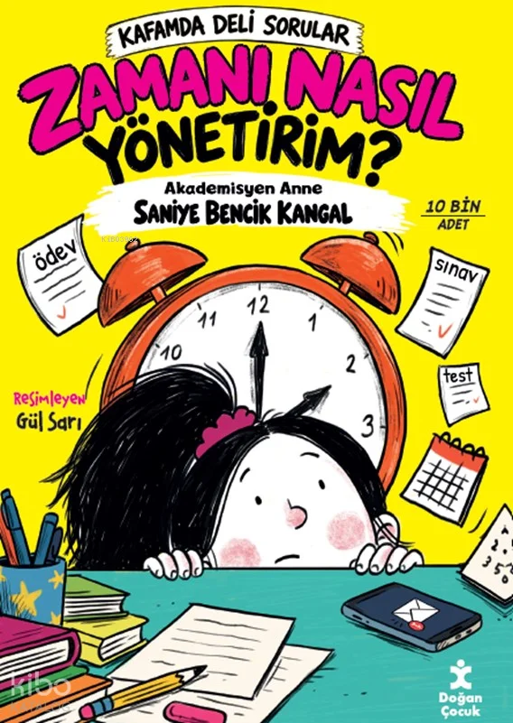 Zamanı Nasıl Yönetebilirim?;Kafamda Deli Sorular Serisi