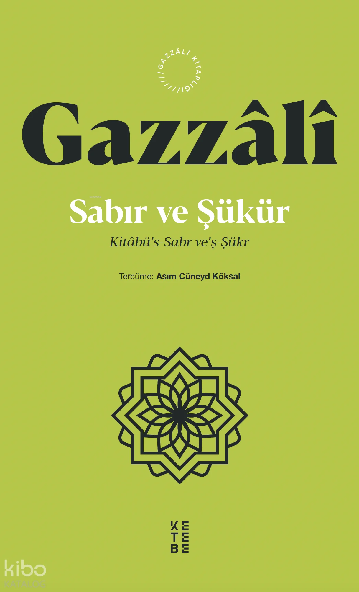 Sabır ve Şükür;Kitâbü's-Sabr ve'ş-Şükr