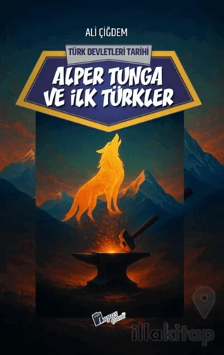 Alper Tunga ve İlk Türkler