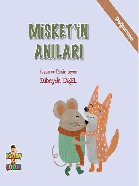 Misket'in Anıları - Bağlanma - Duygularımı Tanıyorum Kendime Güveniyorum Hikaye Seti