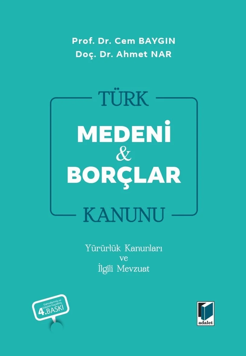 Türk Medeni Kanunu Türk Borçlar Kanunu Yürürlük Kanunları ve İlgili Mevzuat