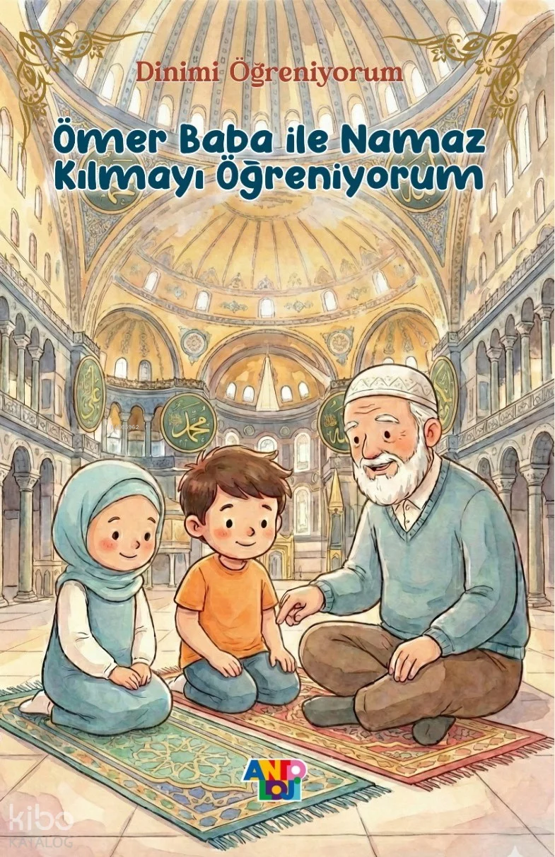 Ömer Baba ile Namaz Kılmayı Öğreniyorum