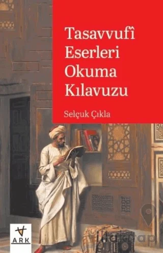 Tasavvufî Eserleri Okuma Kılavuzu