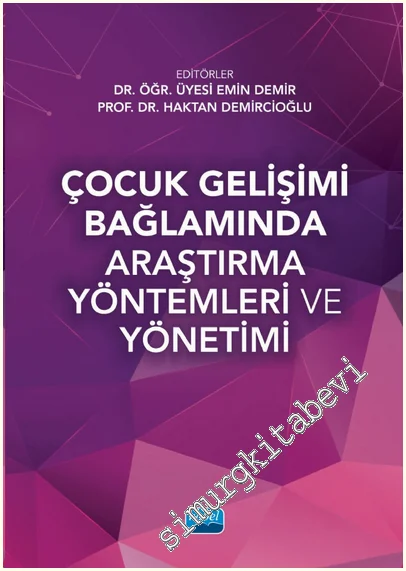 Çocuk Gelişimi Bağlamında Araştırma Yöntemleri ve Yönetimi -