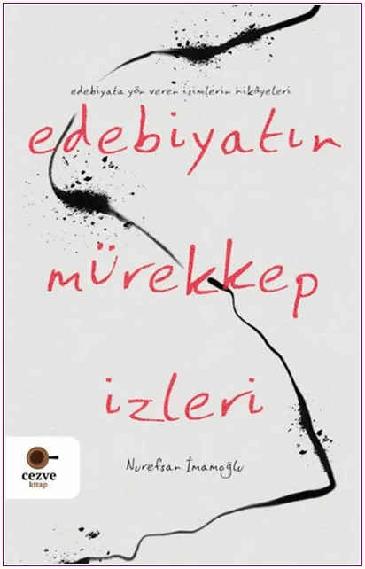 Edebiyatın Mürekkep İzleri -