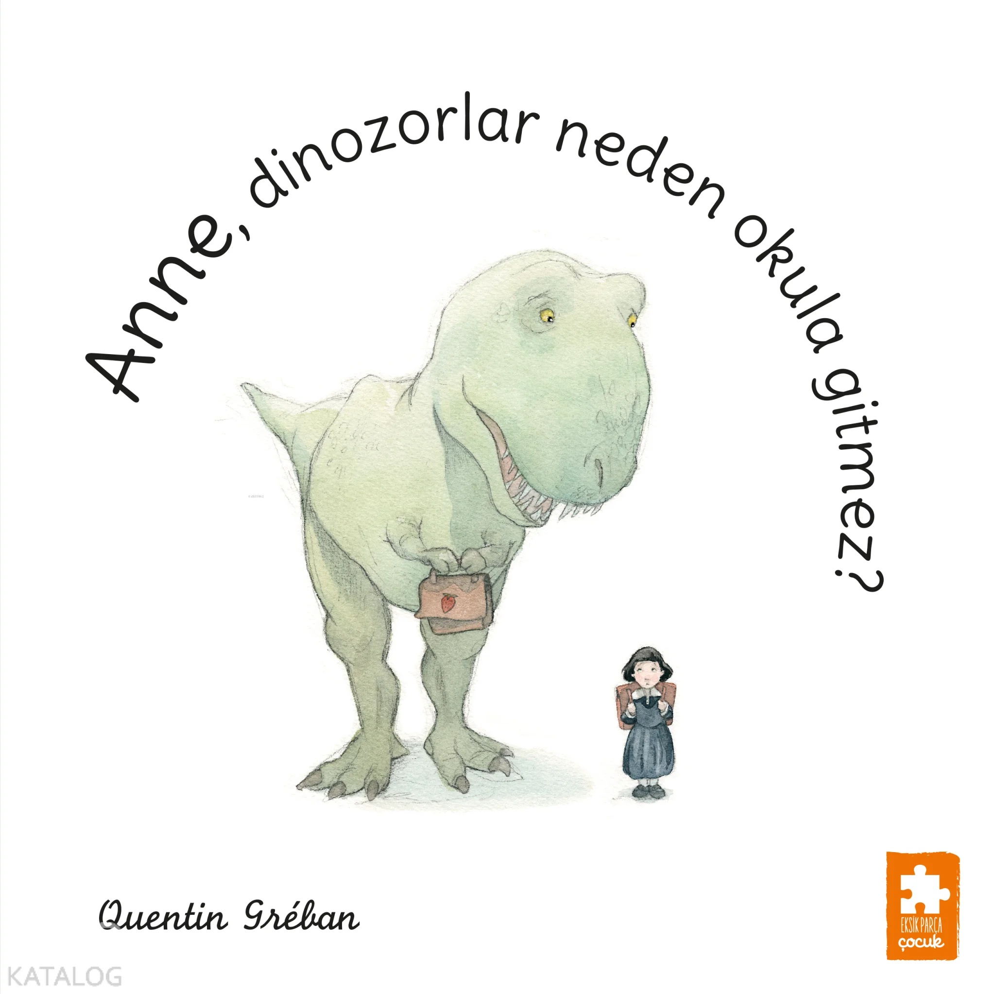 Anne, Dinozorlar Neden Okula Gitmez?