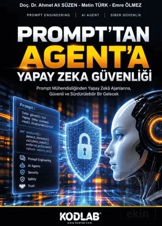 Prompt'tan Agent'a Yapay Zeka Güvenliği