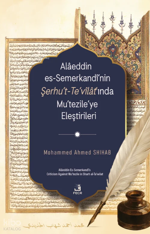 Alâeddin es-Semerkandî'nin Şerhu't-Te'vîlât'ında Mu'tezile'ye Eleştirileri