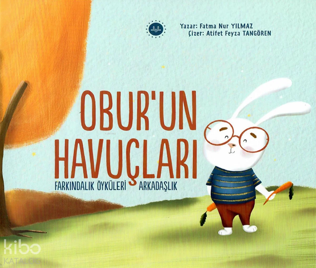 Oburun Havuçları;Farkındalık Öyküleri - Arkadaşlık