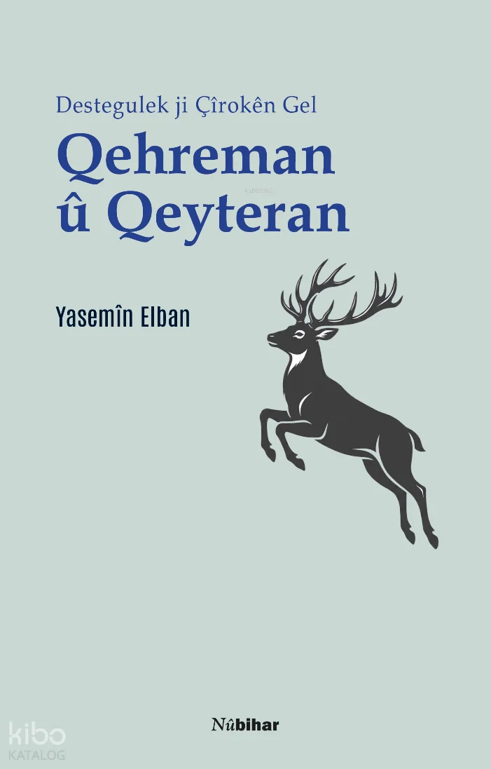Qehreman û Qeyteran: Destegulek ji Çîrokên Gel