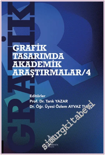 Grafik Tasarımda Akademik Araştırmalar - 4 -