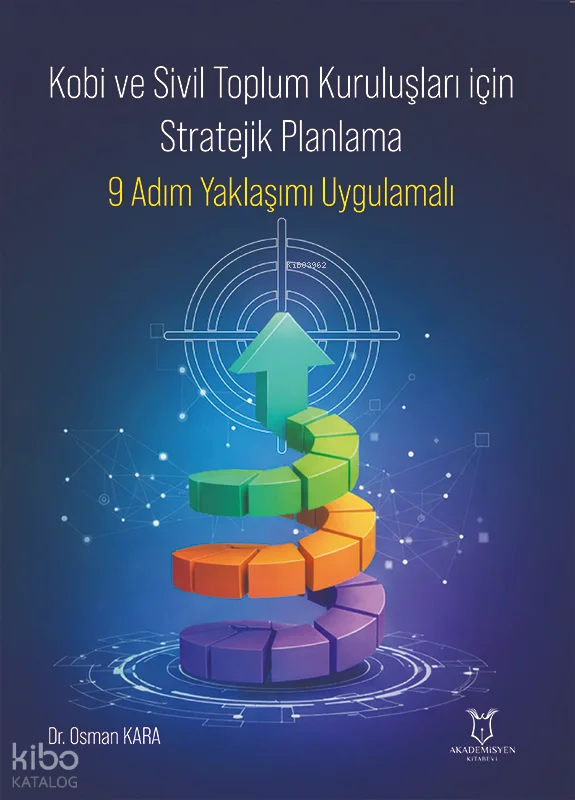 Kobi ve Sivil Toplum Kuruluşları için Stratejik Planlama: 9 Adım Yaklaşımı Uygulamalı