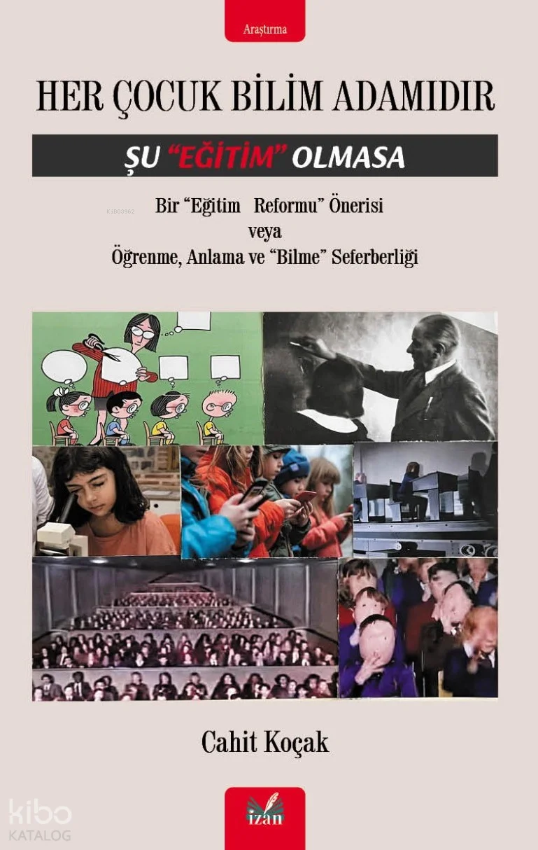Her Çocuk Bilim Adamıdır; Şu ''Eğitim'' Olmasa