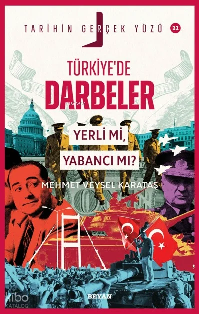 Türkiye'de Darbeler; Yerli mi, Yabancı mı?;Tarihin Gerçek Yüzü - 22