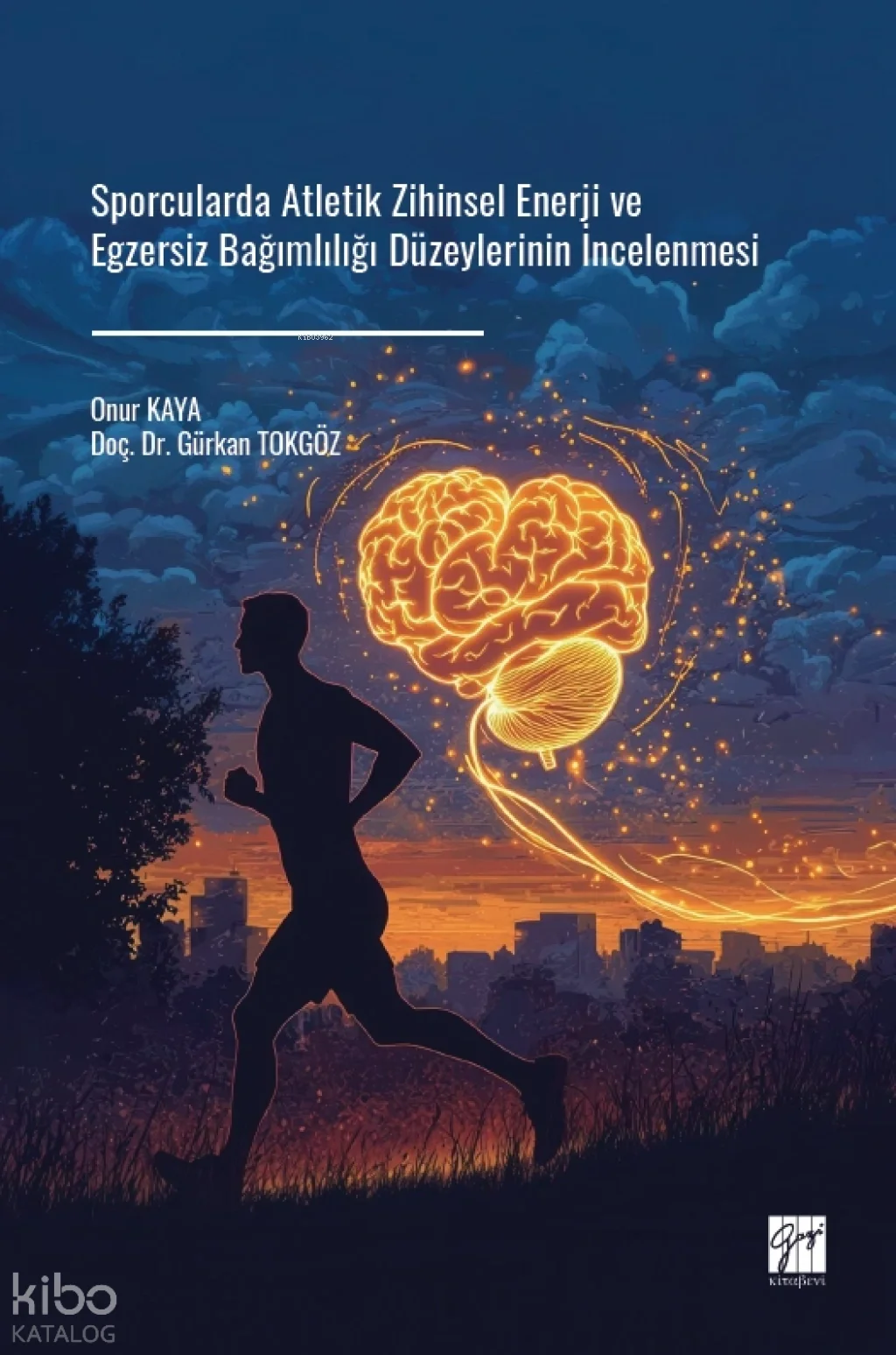 Sporcularda Atletik Zihinsel Enerji ve Egzersiz Bağımlılığı Düzeylerinin İncelenmesi