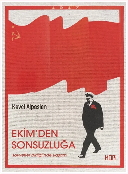Ekim'den Sonsuzluğa: Sovyetler Birliği'nde Yaşam -