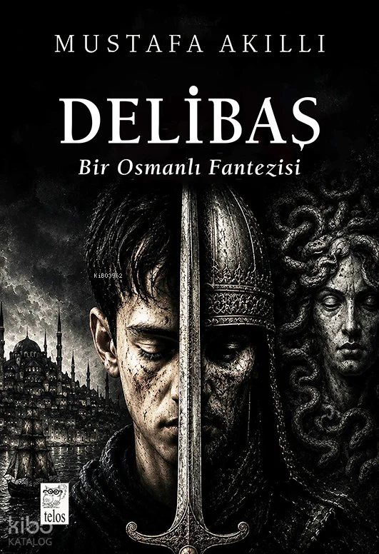 Delibaş;Bir Osmanlı Fantezisi