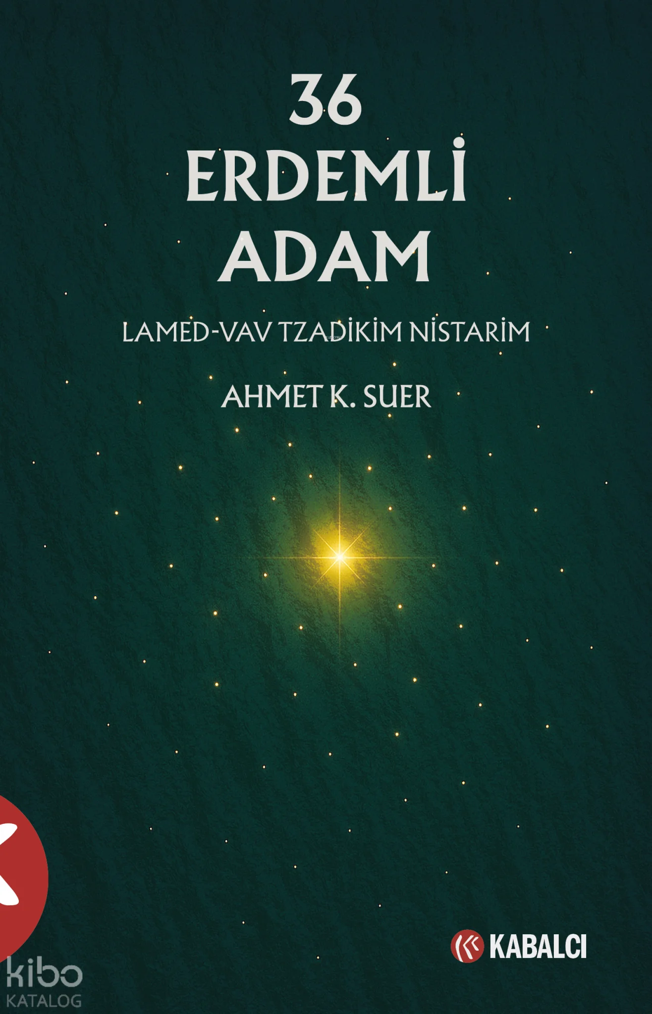 36 Erdemli Adam;Lamed-Vav Tzadikim Nistarim