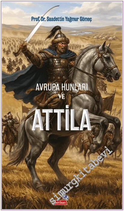 Avrupa Hunları ve Attila -
