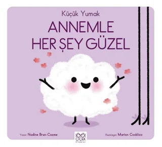 Küçük Yumak - Annemle Her Şey Güzel