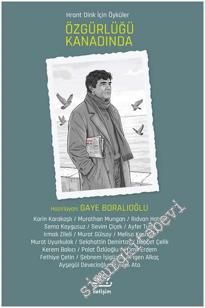 Özgürlüğü Kanadında - Hrant Dink için Öyküler -