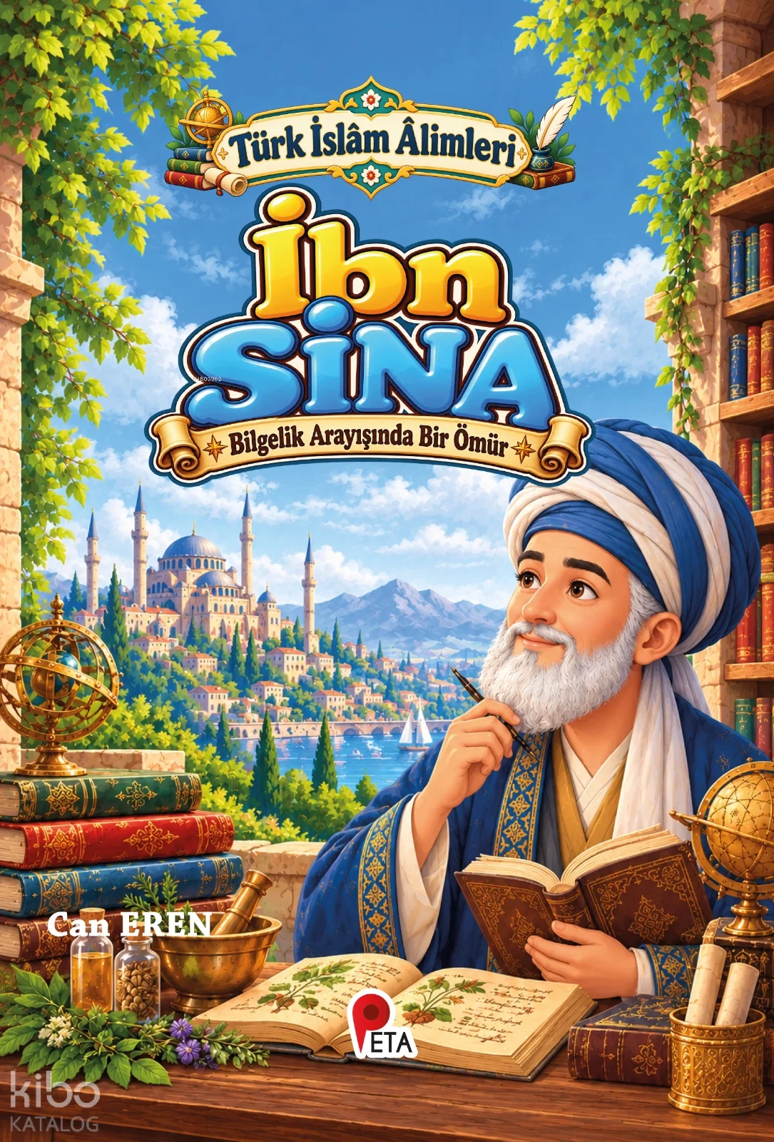 Türk İslâm Âlimleri - İbn Sina;Bilgelik Arayışında Bir Ömür