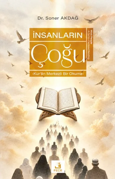 İnsanların Çoğu - Kur'an Merkezli Bir Okuma