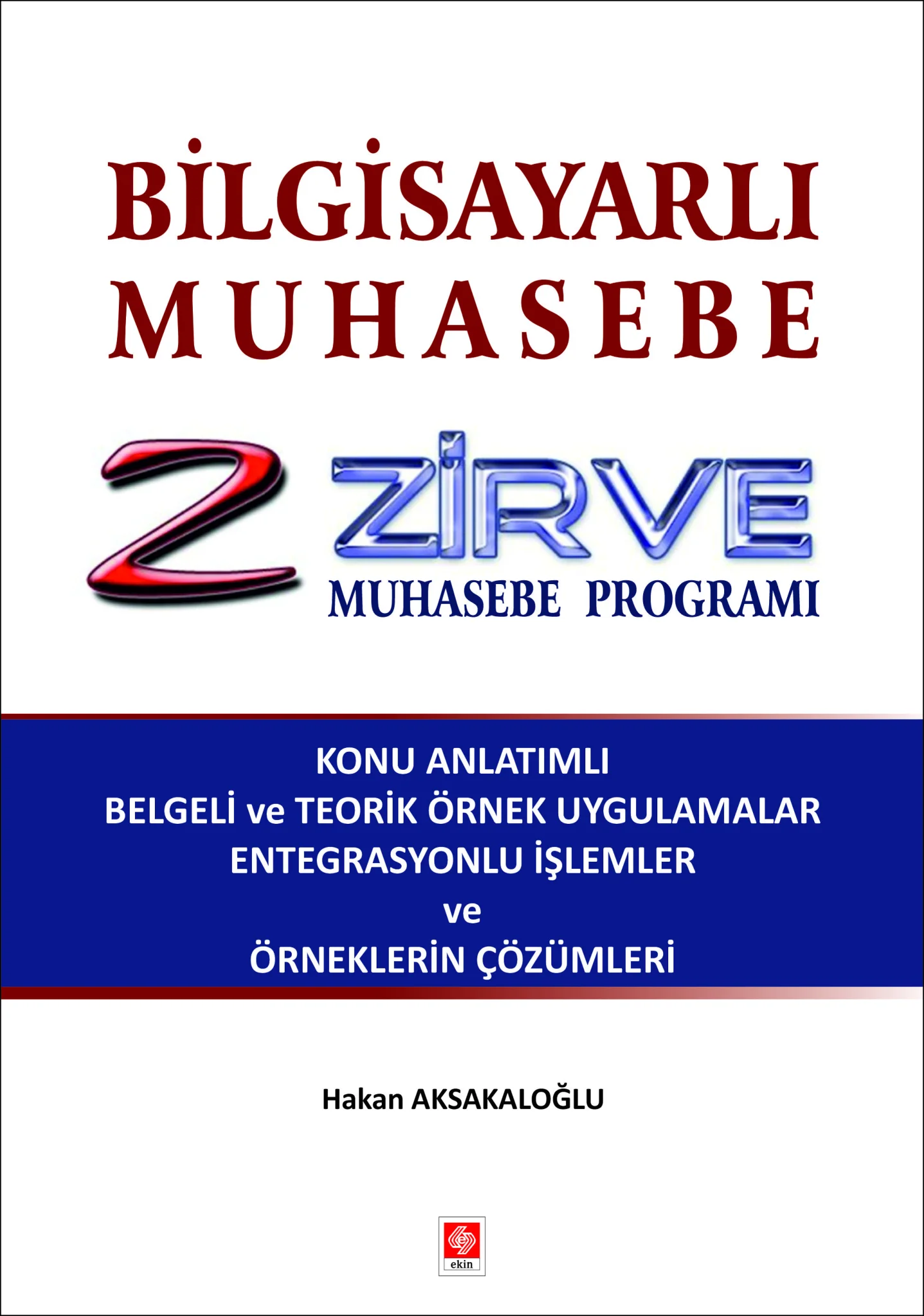 Bilgisayarlı Muhasebe Zirve Muhasebe Programı / Hakan Aksakaloğlu