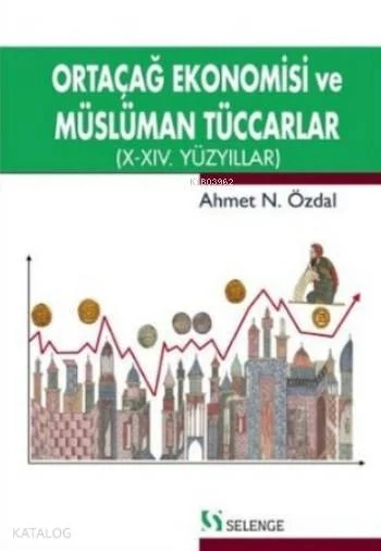 Ortaçağ Ekonomisi ve Müslüman Tüccarlar