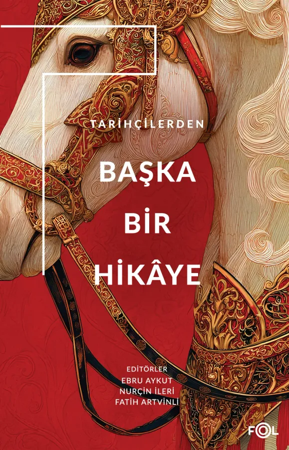 Tarihçilerden Başka Bir Hikâye