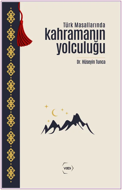 Türk Masallarında Kahramanın Yolculuğu -