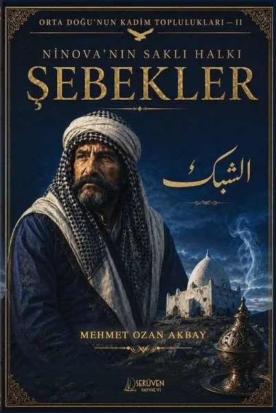 Ninova'nın Saklı Halkı Şebekler - Ortadoğu'nun Kadim Toplulukları