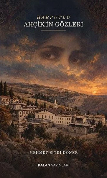 Harputlu Ahçikin Gözleri