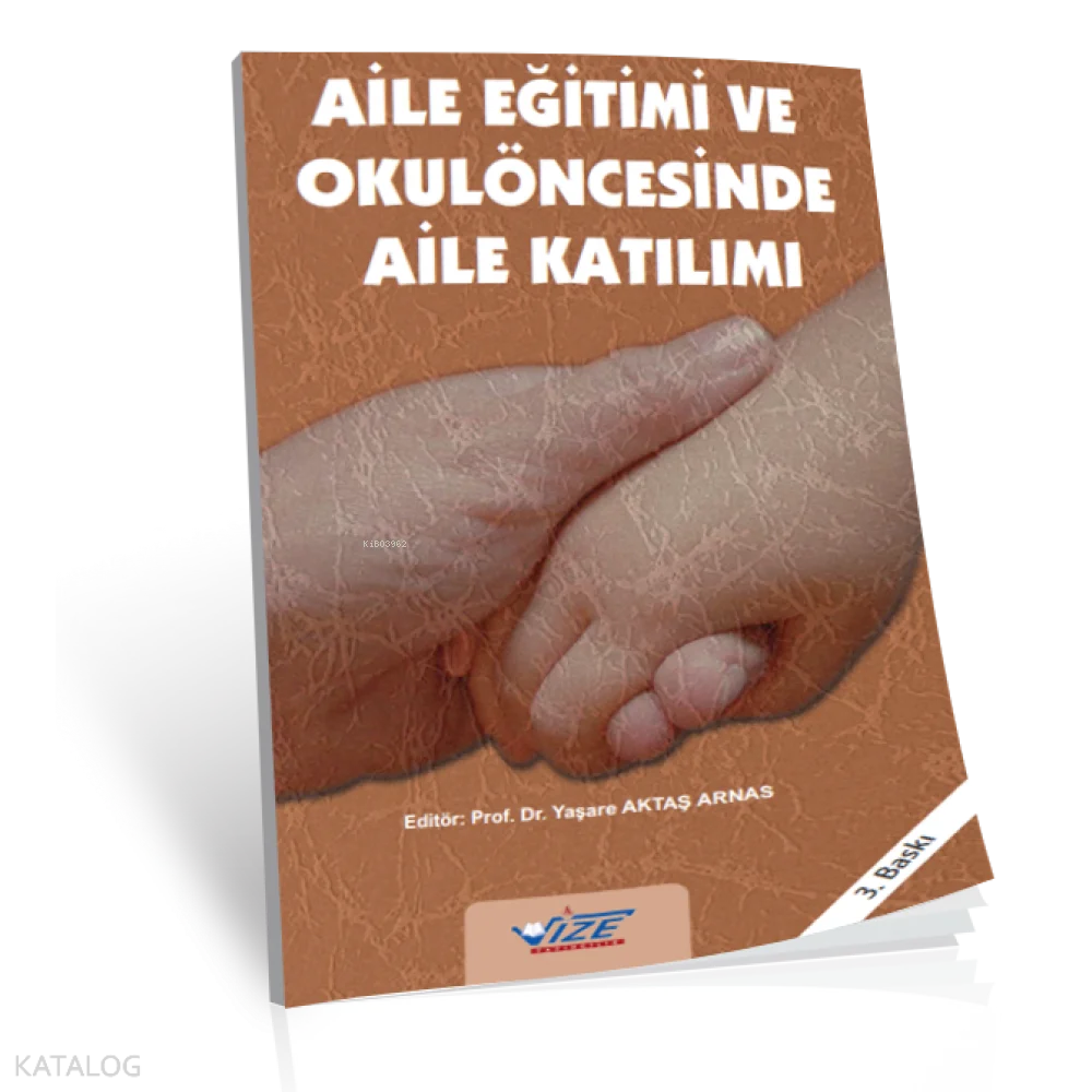 Aile Eğitimi ve Okul Öncesinde Aile Katılımı