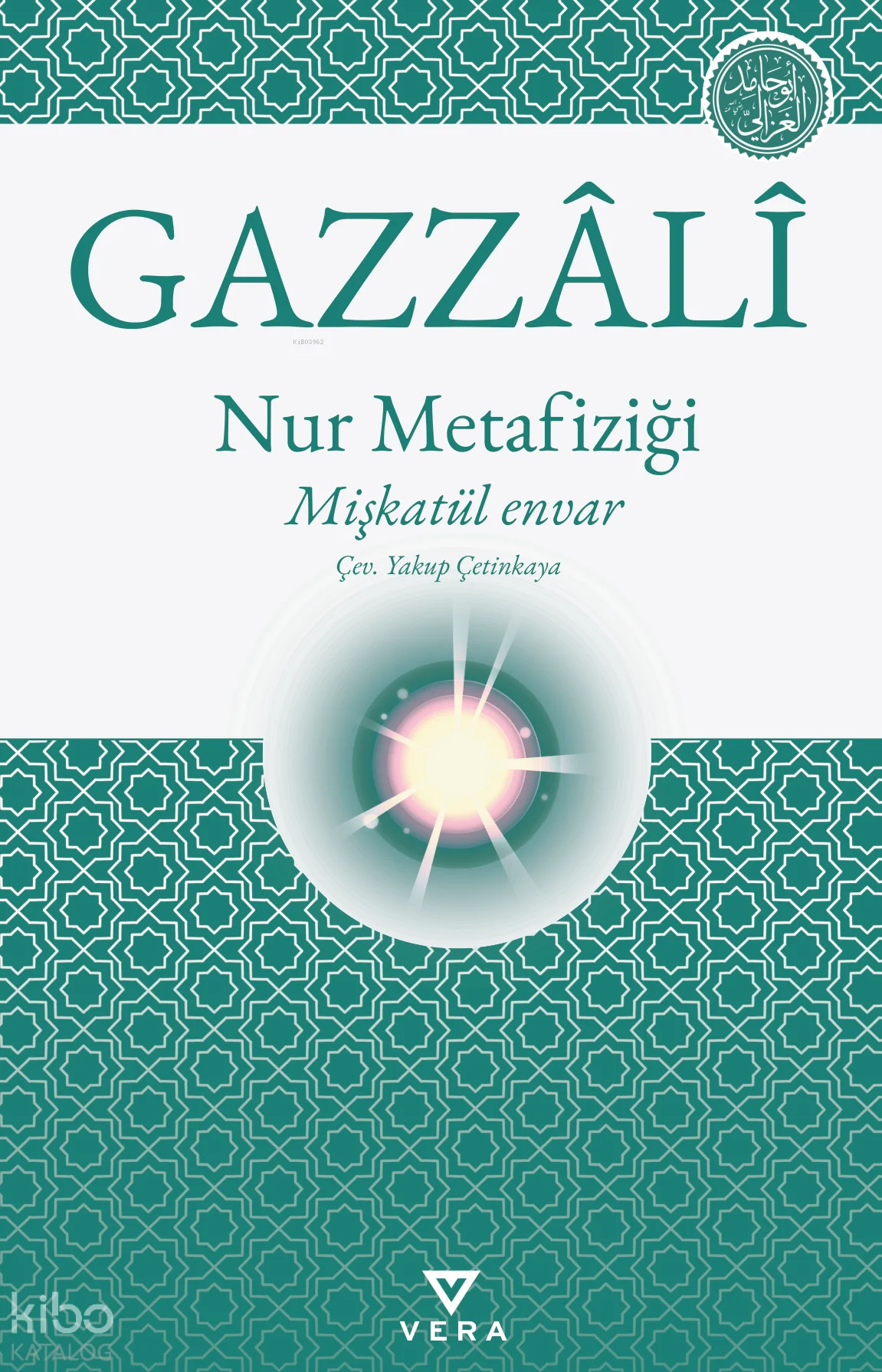 Nur Metafiziği;Mişkatül Envar