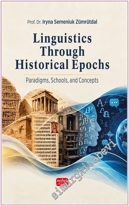 Linguistics Through Historical Epochs - Paradigms Schools and Concepts -