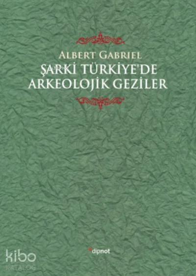 Şarki Türkiye'de Arkeolojik Geziler