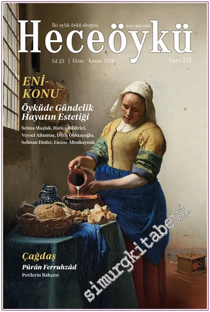 Hece Öykü: İki Aylık Öykü Dergisi - Öyküde Gündelik Hayatın Estetiği - Sayı: 137    Yıl:   Ekim - Kasım
