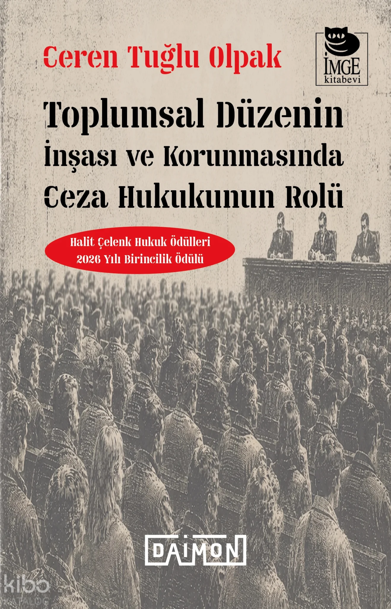 Toplumsal Düzenin İnşası ve Korunmasında Ceza Hukukunun Rolü