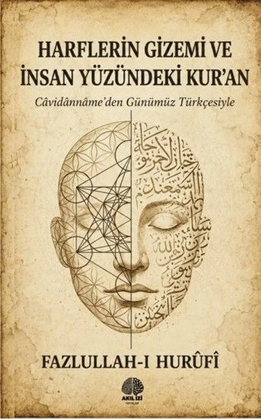 Harflerin Gizemi ve İnsan Yüzündeki Kur'an