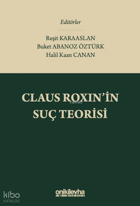 Claus Roxin'in Suç Teorisi (Ciltli)