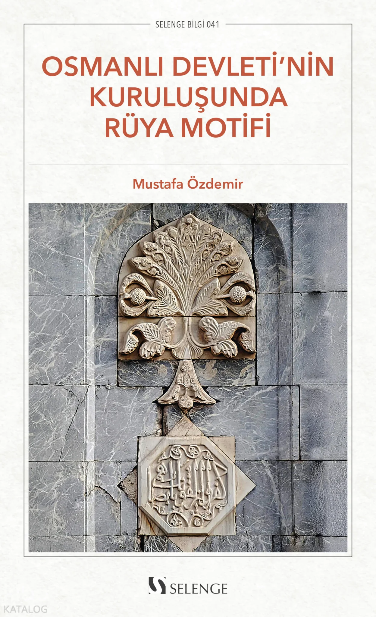 Osmanlı Devleti'nin Kuruluşunda Rüya Motifi