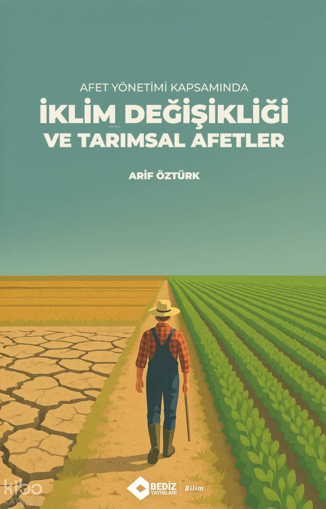 Afet Yönetimi Kapsamında İklim Değişikliği ve Tarımsal Afetler