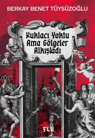 Kuklacı Yoktu ama Gölgeler Alkışladı