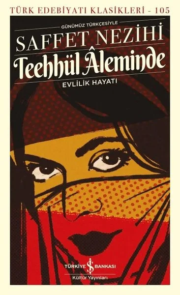 Teehhül Aleminde - Evlilik Hayatı - Türk Edebiyat Klasikleri 105