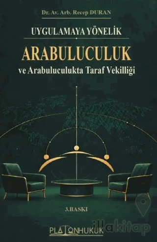 Uygulamaya Yönelik Arabuluculuk ve Arabuluculuk Rehberi