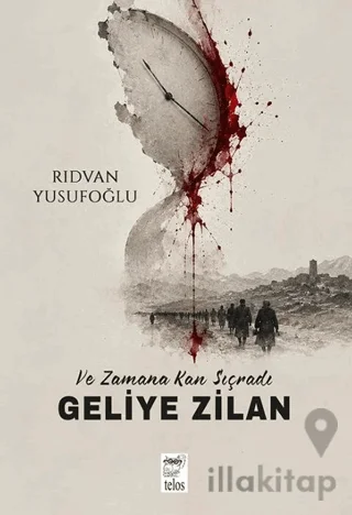 Ve Zamana Kan Sıçradı: Geliye Zilan