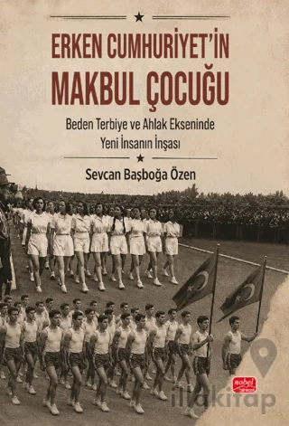Erken Cumhuriyet'in Makbul Çocuğu