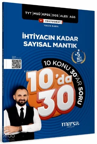 Marka Yayıncılık TYT MSÜ KPSS DGS ALES AGS Yektugmat İhtiyacın Kadar Sayısal Mantık 10 Konu 30'ar Soru Bankası Çözümlü
